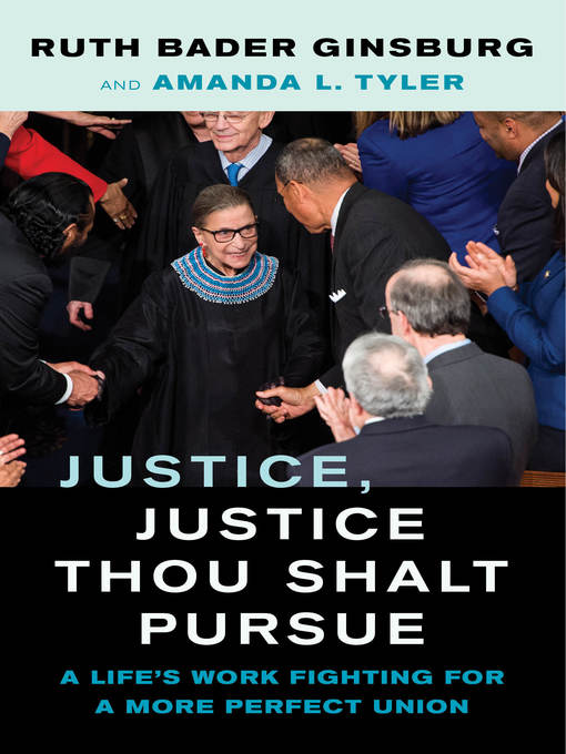Title details for Justice, Justice Thou Shalt Pursue by Ruth Bader Ginsburg - Available